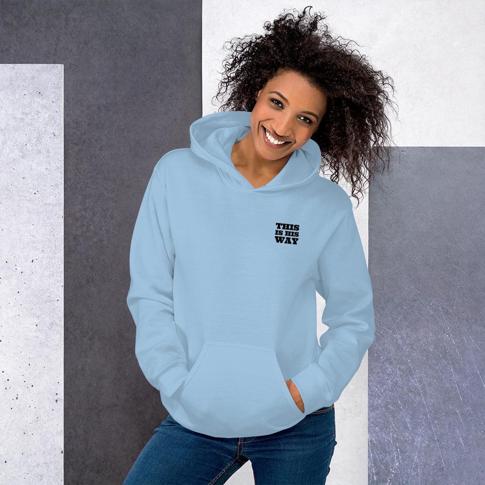 This is His Way Hoodie - Now You Are Called Apparel