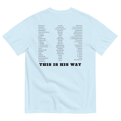 This is His Way T-shirt - Now You Are Called Apparel